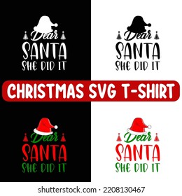 DEAR SANTA SHE DID IT Christmas SVG t shirt designs Christmas graphic prints set, nurse Christmas t shirt designs for ugly sweater x mas party. Holiday décor with x mas tree, Santa.