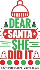 dear santa she did it vector file