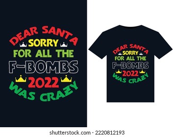 Dear Santa Sorry For All The F-bombs 2022 Was Crazy illustrations for print-ready T-Shirts design