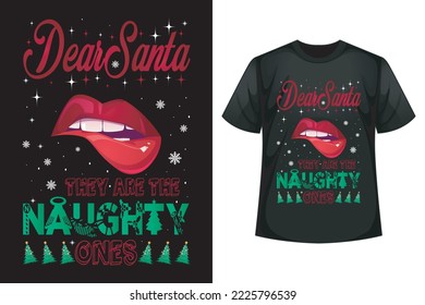 Dear Santa they are the naughty ones - Christmas t-shirt design template