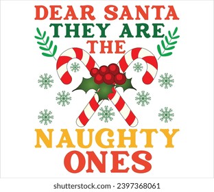 Dear Santa They Are The Naughty Ones T-shirt, Merry Christmas T-shirts, Funny Christmas Quotes, Winter Quotes, Christmas Saying, Funny Quotes, Holiday T-shirt, Santa Claus Hat, Cut File Chirkut 