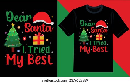 Dear Santa I Tried My Best 