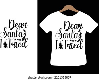 Dear Santa I Tried svg design