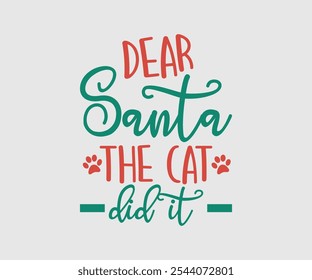 Dear Santa Vector for Christmas, Matching Christmas Shirts Idea Design, Christmas Vector Design, Lettering Vector illustration. Good for scrapbooking, posters, templet, greeting cards, banners,