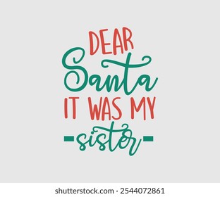 Dear Santa Vector for Christmas, Matching Christmas Shirts Idea Design, Christmas Vector Design, Lettering Vector illustration. Good for scrapbooking, posters, templet, greeting cards, banners,