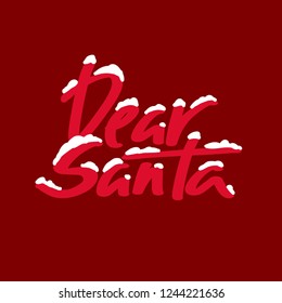 Dear Santa vector color lettering. Letter to Santa Claus design element. Christmas holiday wish list text. Hand drawn clipart. Xmas, New year poster, greeting card, banner, print isolated typography