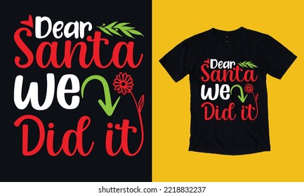 dear santa we did it t shirt design free vector svg design template, gnome, santa clause, December , cookie, crew, typography, snowman, new year