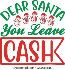 dear santa you leave cash