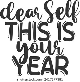 Dear Self This Is Your Year - Hustle Illustration
