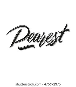 Dearest calligraphy. Hand drawing lettering vector illustration. Dearest lettering design,  love and romantic quote.