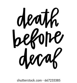 Death Before Decaf