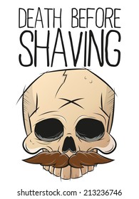 Death Before Shaving Skull With Mustache