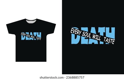 Death Every Soul Will Taste Typography T-Shirt Design Graphic