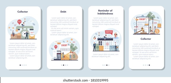 Debt collector mobile application banner set. Pursuing payment of debt owed by person or businesses company. Collecting agency looking for people who doesn't pay bills. Vector illustration