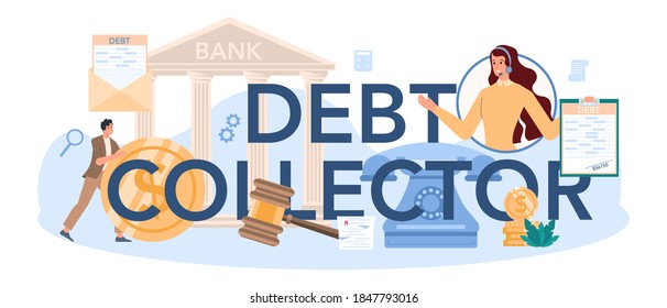 Debt collector typographic header. Pursuing payment of debt owed by person or businesses company. Collecting agency looking for people who doesn't pay bills. Vector illustration in cartoon style