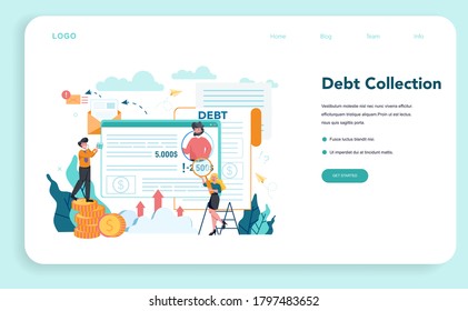 Debt collector web banner or landing page. Pursuing payment of debt owed by person or businesses company. Collecting agency looking for people who doesn't pay bills. Vector illustration