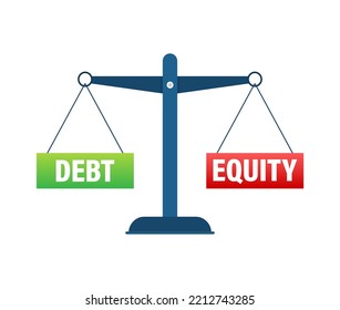 Debt and equity balance on the scale. Balance on scale. Business Concept. Vector stock illustration.