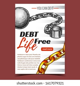 Debt Free Life Chain On Advertising Banner Vector. Convict Irons Metallic Chain Linked Ball Prisoner Retro Accessory. Prison Heavy Equipment Concept Template Hand Drawn In Vintage Style Illustration