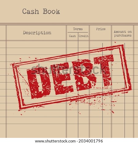 Debt Stamp graphic image on typical ledger cashbook page style, placed at an angle to make it look authentic in symbolising financial debt. The stamp graphic has been made to look like ink from a pad.