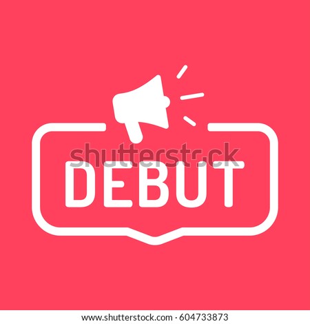 Debut. Badge with megaphone icon. Flat vector illustration on red background.
