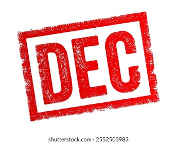 DEC abreviação significa December, Decision, Declaration, Data Encryption Code, text concept stamp (dezembro, decisão, declaração, código de criptografia de dados, carimbo de conceito de texto)