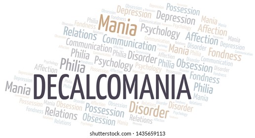 Decalcomania word cloud. Type of mania, made with text only.