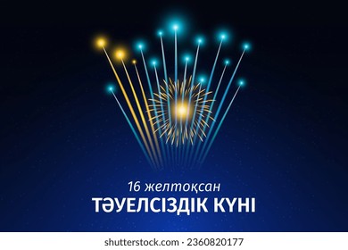 December 16 kazakhstan independence day, kazakh fireworks on dark sky background. Fireworks, flag. National holiday kazakhstan. Greeting card. Vector. Translation December 16th Independence Day