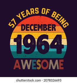 december 1964 57 years of being awesome
