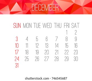December 2017 vector calendar. Week starting from Sunday. Contemporary low poly design in red color.
