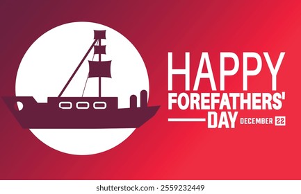 December 22 is Happy Forefathers' Day background design wallpaper. Holiday concept. Template suitable for background,banner, placard, Poster design with text inscription, standard Social Media Post