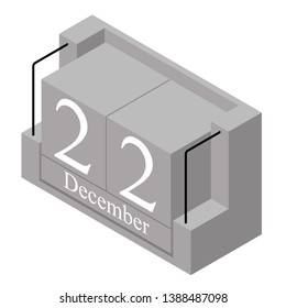 December 22nd date on a single day calendar. Gray wood block calendar present date 22 and month December isolated on white background. Holiday. Season. Vector isometric illustration