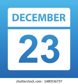 December 23. White calendar on a colored background. Day on the calendar. Twenty third  of december. Blue background with gradient. Vector illustration.