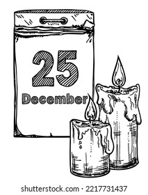 December 25 calendar vector sketch icon. Christmas 25 December date. Wall calendar with torn sheets on Christmas day. Calendar and two burning candles. Isolated on white background.