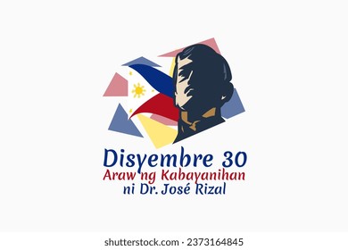 December 30, Happy Rizal Day Vector Illustration. Suitable for greeting card, poster and banner.