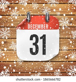 December 31 calendar icon on wooden background with snow and snowflakes. New Years Eve. Vector illustration.