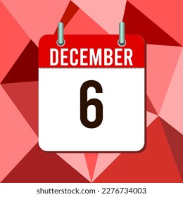December 6, calendar vector illustration, isoleted on colorful monochromatic triangles background.