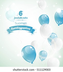 December 6th, Finland, Finnish Independence Day greeting card. Celebration background with flying balloons and text. Vector illustration