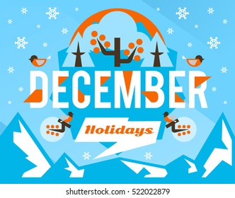 December holidays. Designed for printing, postcards, calendars, notebooks, diary. Mountains, hills. Winter season. Bullfinches, berries, pine. Falling snow. Vector illustration. Flat style