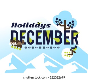 December holidays, vector illustration on the theme of December. Designed for printing, postcards, calendars, notebooks, diary. Owl and raccoon sitting on the letters, rowan, winter apples.