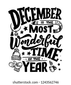 December Inspirational quote. Typography for calendar or poster, invitation, greeting card or t-shirt. Vector lettering, calligraphy design. Text background