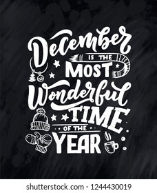 December Inspirational quote. Typography for calendar or poster, invitation, greeting card or t-shirt. Vector lettering, calligraphy design. Text background