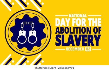 December is International Day for the Abolition of Slavery. Holiday concept. suitable for placard, background,Greeting Card, Poster design template with text inscription, standard Social Media Post.