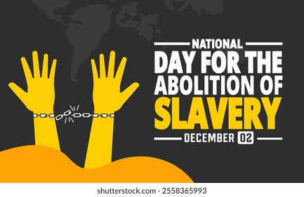 December is International Day for the Abolition of Slavery. Holiday concept. suitable for placard, background,Greeting Card, Poster design template with text inscription, standard Social Media Post.