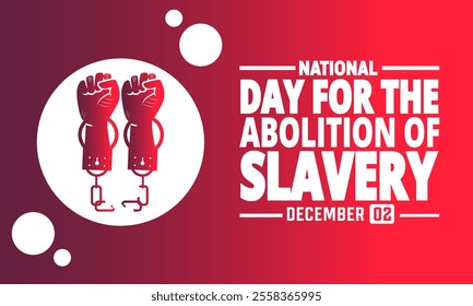 December is International Day for the Abolition of Slavery. Holiday concept. suitable for placard, background,Greeting Card, Poster design template with text inscription, standard Social Media Post.