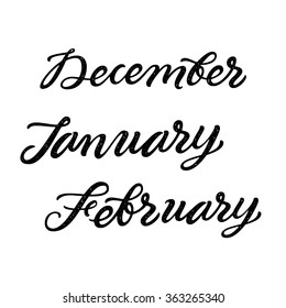 December January February. Vector hand written typography. Winter months.