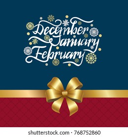 December january february winter months inscription on blue and burgundy of golden and silver snowflakes and snowballs vector decorated by bow