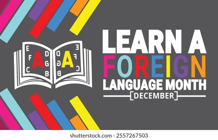 December is Learn a Foreign Language Month. Holiday concept. suitable for placard, background,Greeting Card, Poster design template with text inscription, standard Social Media Post.