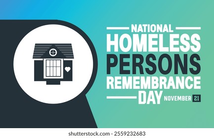 December is National Homeless Persons Remembrance Day .Holiday concept. suitable for placard, background,Greeting Card, Poster design template with text inscription, standard Social Media Post.