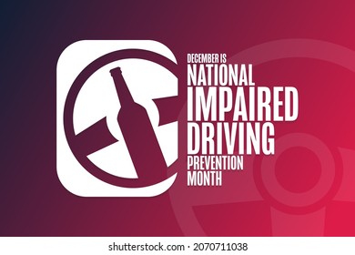 December is National Impaired Driving Prevention Month. Holiday concept. Template for background, banner, card, poster with text inscription. Vector EPS10 illustration