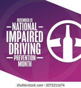 December is National Impaired Driving Prevention Month. Holiday concept. Template for background, banner, card, poster with text inscription. Vector EPS10 illustration